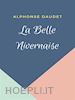 Alphonse Daudet - La Belle Nivernaise