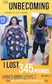 Kitty Norton - The Unbecoming: I Lost 345 Pounds Naturally Using 5 Simple Steps...Now You Can Have A Better Body And Life Too!