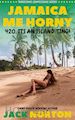 Jack Norton - Jamaica Me Horny: 420, It’s An Island Ting!