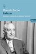 Sacco Marcello - Salazar. Ascesa e caduta di un dittatore «tecnico»