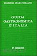 AA.VV. - GUIDA GASTRONOMICA D'ITALIA + INTRODUZIONE