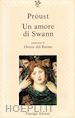 PROUST MARCEL - UN AMORE DI SWANN