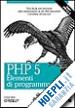 SKLAR DAVID - PHP 5 - ELEMENTI DI PROGRAMMAZIONE