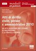 MINOTTI D. - SIROTTI GAUDENZI A. - VAGLIO M.V. - ATTI DI DIRITTO CIVILE, PENALE E AMMINISTRATIVO 2010