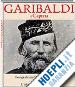 Arbace L.(Curatore); Donati L.(Curatore) - Garibaldi a Caprera. Fotografie inedite e cimeli restaurati