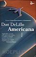 DELILLO DON - AMERICANA