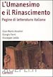 ANSELMI G. MARIO; FORNI GIORGIO; LEDDA GIUSEPPE - UMANESIMO E IL RINASCIMENTO