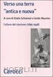 SCHIAVONI GIULIO, MASSINO GUIDO (Curatore) - VERSO UNA TERRA  ANTICA E NUOVA  - CULTURE DEL SIONISMO