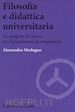 MODUGNO ALESSANDRA - FILOSOFIA E DIDATTICA UNIVERSITARIA