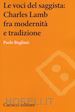 Bugliani Paolo - Le voci del saggista: Charles Lamb fra modernità e tradizione