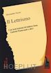 SCURO ALESSANDRO - LETTRISMO. CON TESTI LETTRISTI DI ISIDORE ISOU, GABRIEL POMERAND E ALTRI