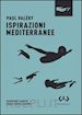 VALERY PAUL - ISPIRAZIONI MEDITERRANEE