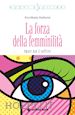 ZURHORST EVA-MARIA - LA FORZA DELLA FEMMINILITA'. AMARE NON E' SOFFRIRE