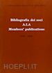 Mochi G.(Curatore); Aston G.(Curatore) - Bibliografia dei soci AIA members' publications 1984-1990