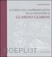 BIANCHINI CARLO - LA SCIENZA DELLA RAPPRESENTAZIONE NELLA CONCEZIONE DI GUARINO GUARINI