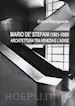 Pietrogrande Enrico - Mario De' Stefani (1901-1969). Architettura tra Venezia e l'Adige. Ediz. illustrata