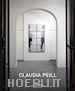 De Candia M.(Curatore) - Claudia Peill. Ediz. italiana e inglese