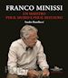 Ranellucci S.(Curatore) - Franco Minissi. Un maestro per il museo e per il restauro