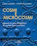 Soldatini Carlo; Lauretta Antonino - Cosmi e microcosmi. Sguardi di due viaggiatori di mondi vicini e lontani