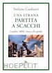 Gasbarri Stefano - Una strana partita a scacchi. Londra 1888: vince chi perde