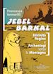 Iannarilli Francesca - Jebel Barkal. Divinità regine e archeologi sotto la montagna. Ediz. bilingue