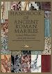 Pullen Henry William - Handbook of ancient Roman marbles