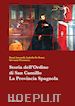 Antonelli Raoul; De Renzi Isabella; Pizzorusso Giovanni - Storia dell'ordine di san Camillo. La provincia spagnola