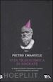 EMANUELE PIETRO - VITA TRAGICOMICA DI SOCRATE. IL PRIMO FILOSOFO CONDANNATO A MORTE E' STATO