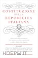 Aa. Vv.; Pasquino Gianfranco (Curatore) - Costituzione della Repubblica Italiana