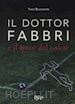 Baldassarri Fabio - Il dottor Fabbri e il gioco del calcio