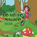 Chinaglia Cristina - Lo yo-yo magico. Ediz. illustrata