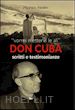 Naldini Maurizio - Don Cuba. Scritti e testimonianze