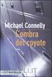 CONNELLY MICHAEL - L'OMBRA DEL COYOTE