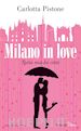 PISTONE CARLOTTA - MILANO IN LOVE