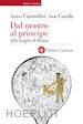 Carandini Andrea; Carafa Paolo - Dal mostro al principe