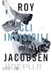 Jacobsen Roy - Gli invisibili