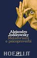 Jodorowsky Alejandro - Metaforismi e psicoproverbi