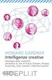 Gardner Howard - Intelligenze creative