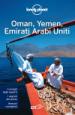 Walker Jenny; Lonely Planet (Curatore) - Oman, Yemen, Emirati Arabi Uniti