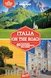 Hardy Paula; Garwood Duncan; Lonely Planet (Curatore) - Italia on the road