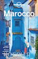 Atkinson Brett; Clammer Paul; Lee Jessica; Maxwell Virginia; Parkes Lorna; St Louis Regis; Lonely Planet (Curatore) - Marocco