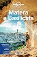 Carulli Remo; Lonely Planet (Curatore) - Matera e Basilicata