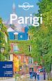 Le Nevez Catherine; Pitts Christopher; Williams Nicola; Lonely Planet (Curatore) - Parigi