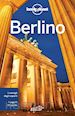 Schulte-Peevers Andrea; Lonely Planet (Curatore) - Berlino