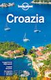 Dragicevich Peter; Ham Anthony; Lee Jessica; Lonely Planet (Curatore) - Croazia