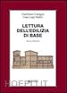 CANIGGIA GIANFRANCO; MAFFEI G. LUIGI - LETTURA DELL'EDILIZIA DI BASE