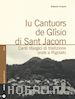 FRISANO ROBERTO - CANTUORS DE GLISIO DI SANT JACOM (LU)