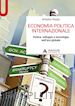 Russo Antonio - Economia politica internazionale. Potere, sviluppo e tecnologia nell'era globale