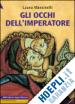 MANCINELLI LAURA - GLI OCCHI DELL'IMPERATORE  - CORPO 16