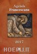 Benazzi N.(Curatore) - Agenda francescana 2017